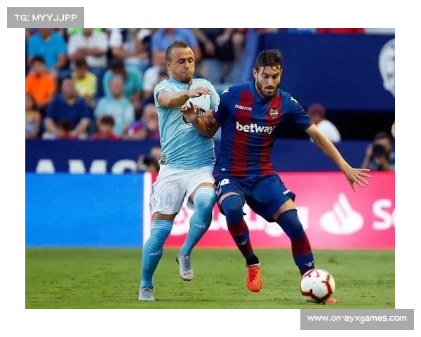 从升班马到欧战竞争者：莱万特2025-26赛季上半程回顾